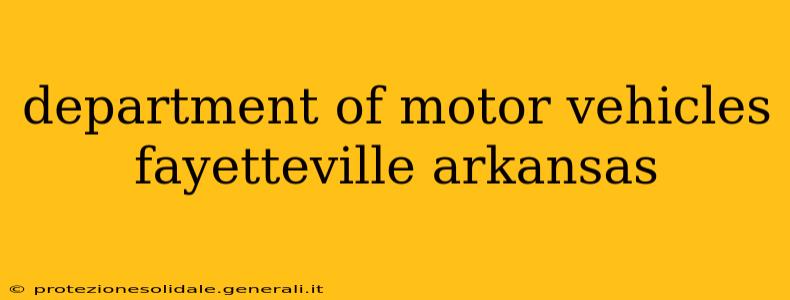 department of motor vehicles fayetteville arkansas
