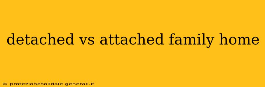 detached vs attached family home