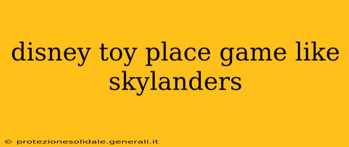 disney toy place game like skylanders