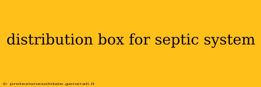 distribution box for septic system