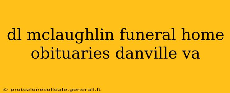 dl mclaughlin funeral home obituaries danville va