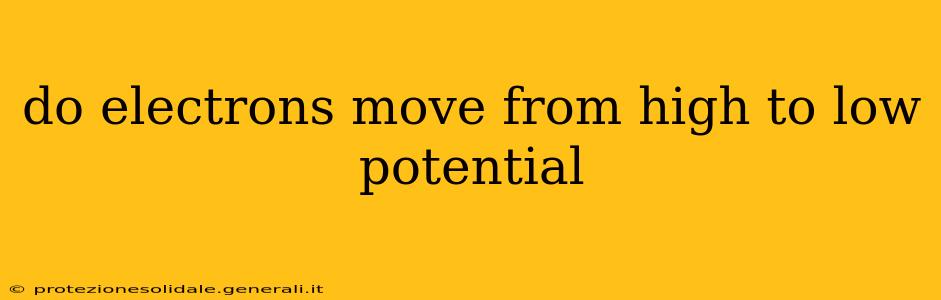 do electrons move from high to low potential