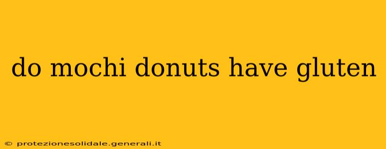 do mochi donuts have gluten