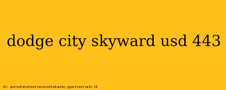 dodge city skyward usd 443