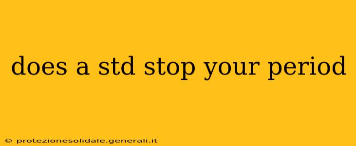 does a std stop your period