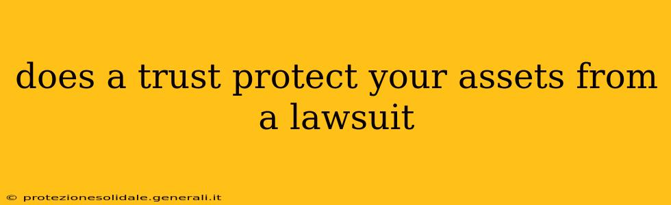 does a trust protect your assets from a lawsuit