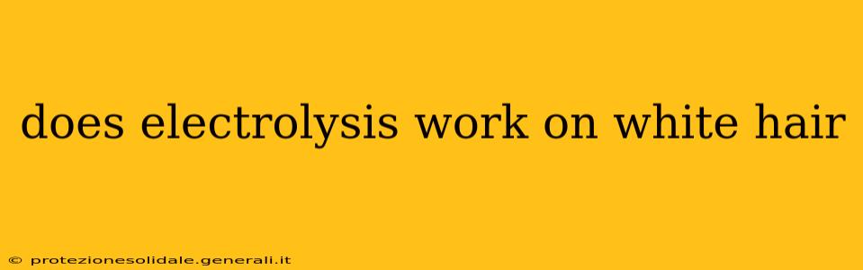 does electrolysis work on white hair