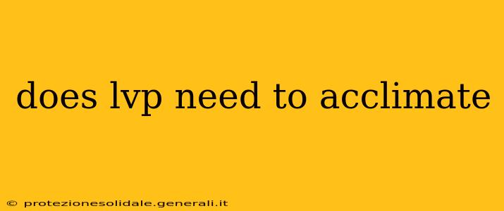 does lvp need to acclimate