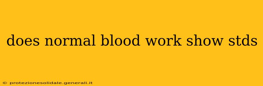 does normal blood work show stds