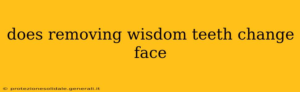 does removing wisdom teeth change face