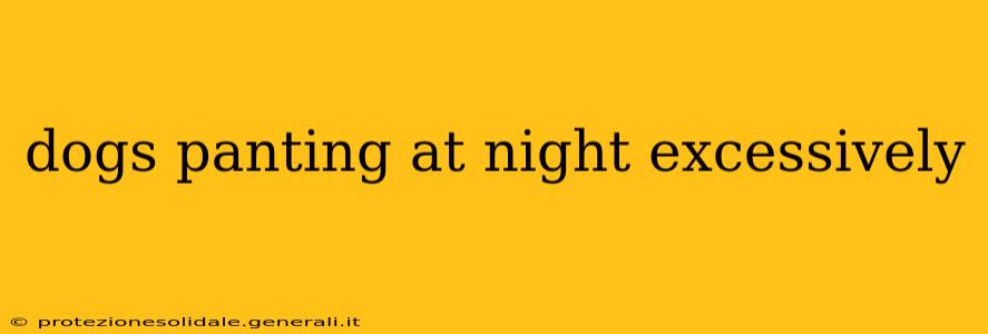 dogs panting at night excessively