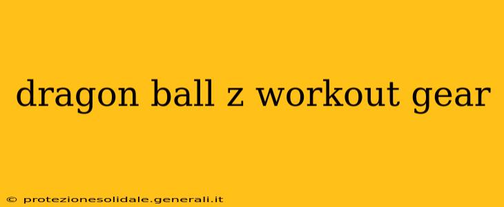 dragon ball z workout gear