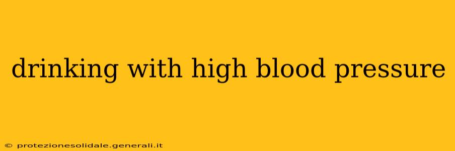 drinking with high blood pressure