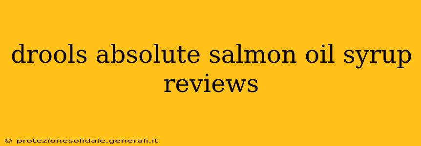 drools absolute salmon oil syrup reviews