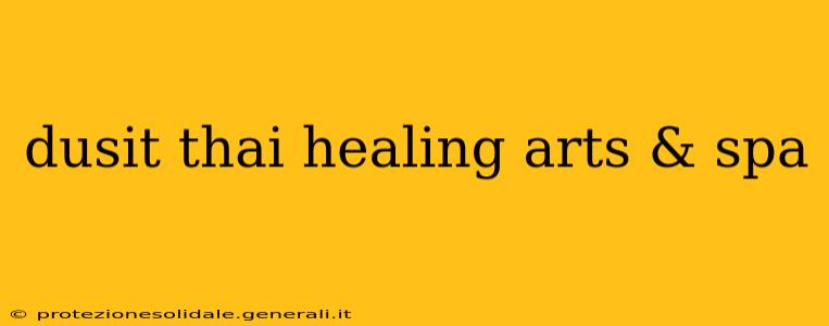 dusit thai healing arts & spa
