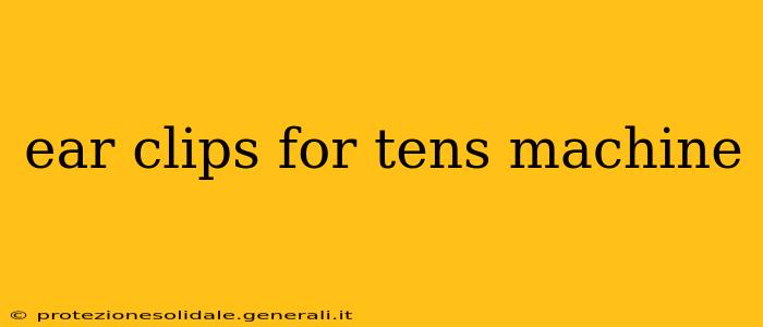 ear clips for tens machine