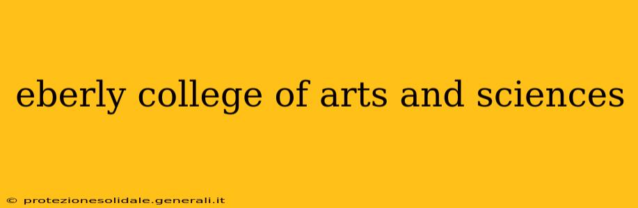 eberly college of arts and sciences