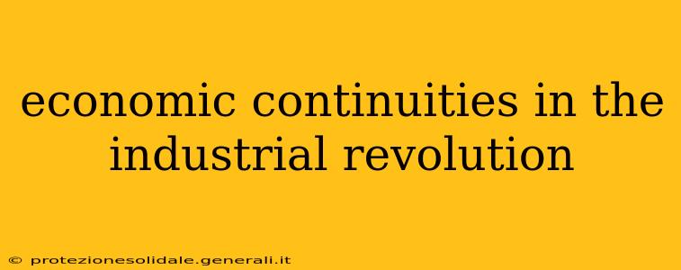 economic continuities in the industrial revolution