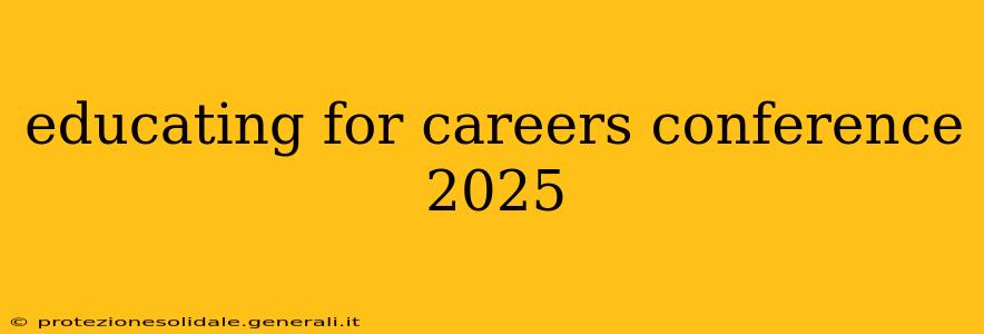 educating for careers conference 2025