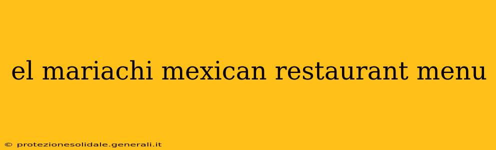 el mariachi mexican restaurant menu