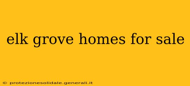 elk grove homes for sale
