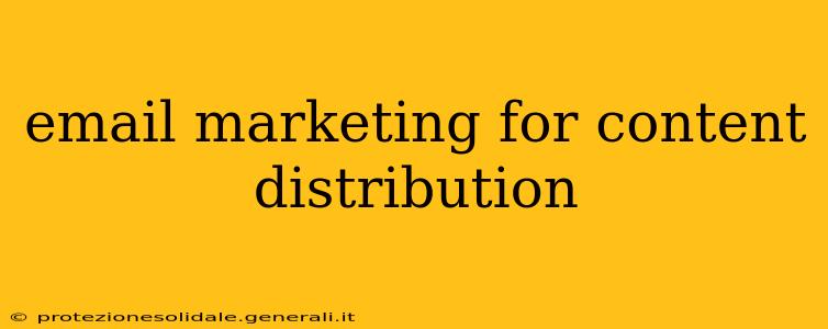 email marketing for content distribution
