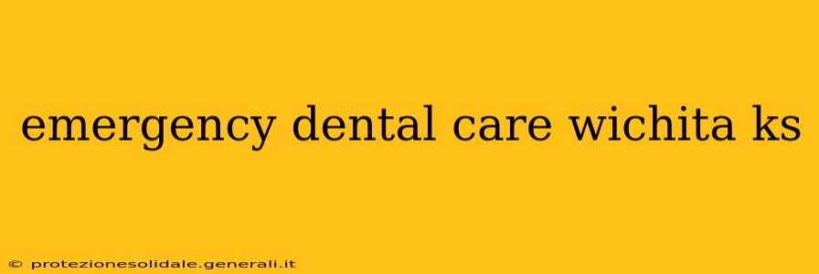 emergency dental care wichita ks