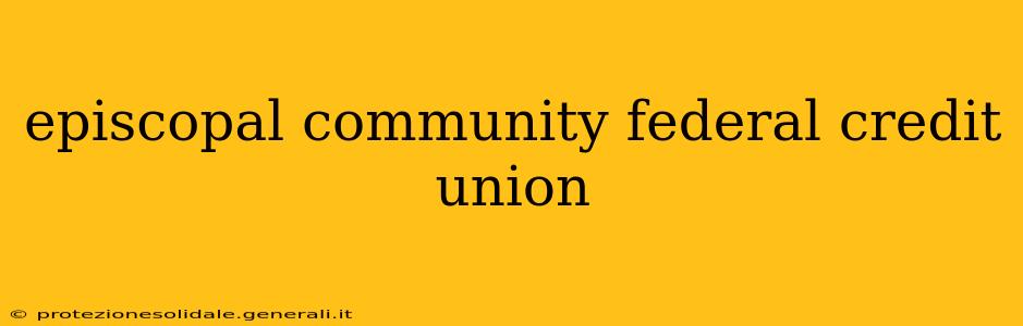episcopal community federal credit union
