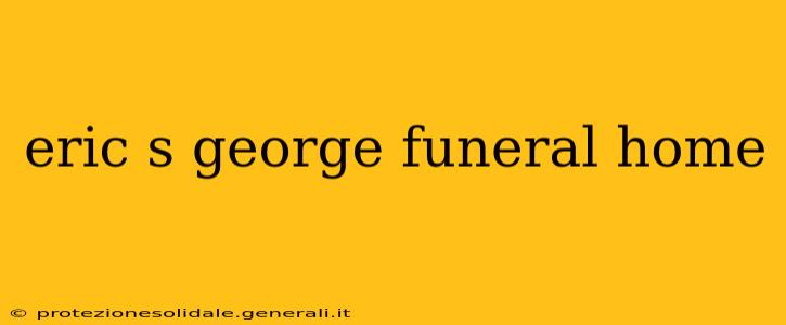 eric s george funeral home