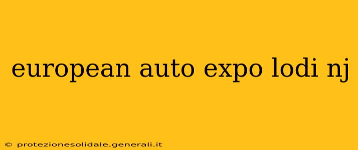 european auto expo lodi nj
