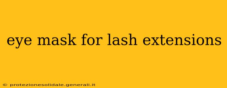eye mask for lash extensions