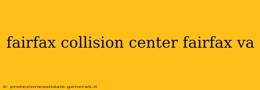 fairfax collision center fairfax va