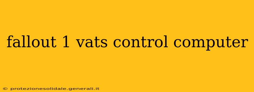 fallout 1 vats control computer