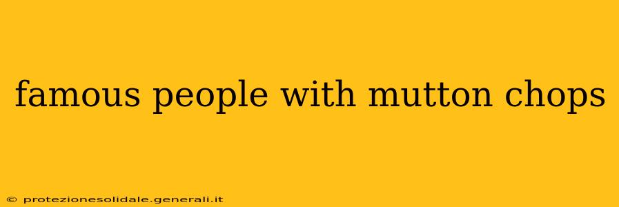 famous people with mutton chops