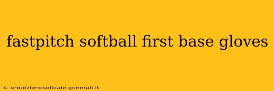 fastpitch softball first base gloves