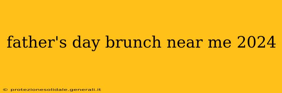 father's day brunch near me 2024