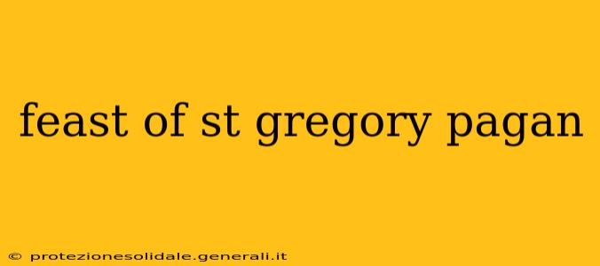 feast of st gregory pagan