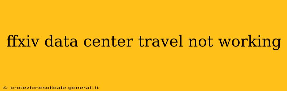 ffxiv data center travel not working