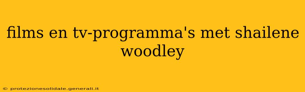 films en tv-programma's met shailene woodley
