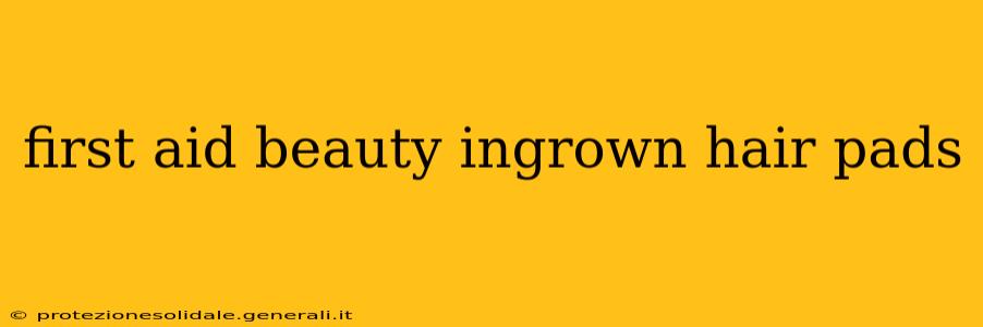 first aid beauty ingrown hair pads