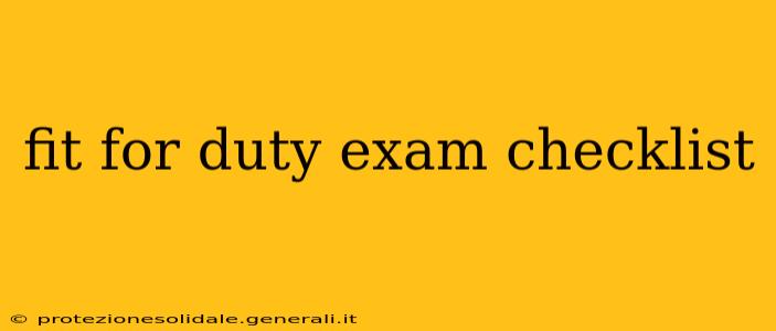 fit for duty exam checklist