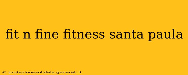 fit n fine fitness santa paula