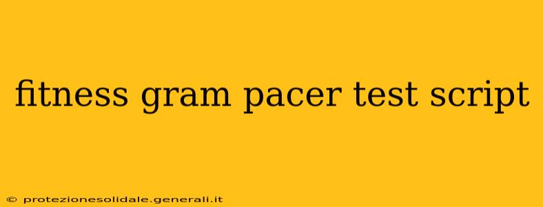fitness gram pacer test script