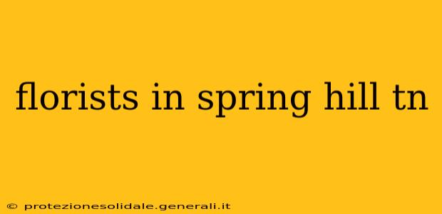 florists in spring hill tn