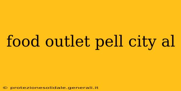 food outlet pell city al
