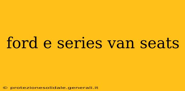 ford e series van seats