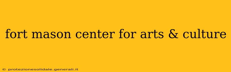 fort mason center for arts & culture