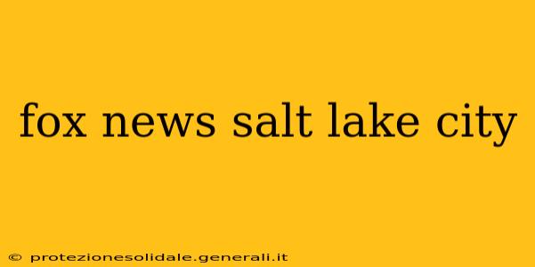 fox news salt lake city