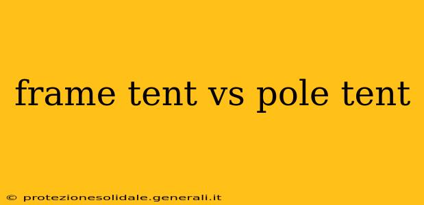 frame tent vs pole tent