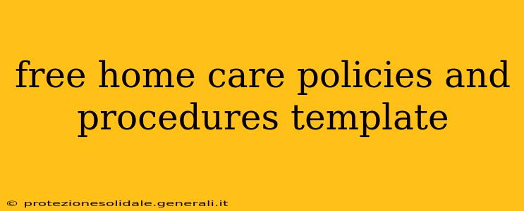 free home care policies and procedures template
